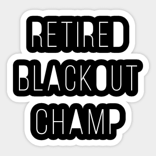 Retired Blackout Champ Sticker